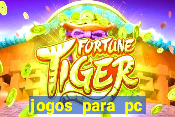 jogos para pc gratis windows 7